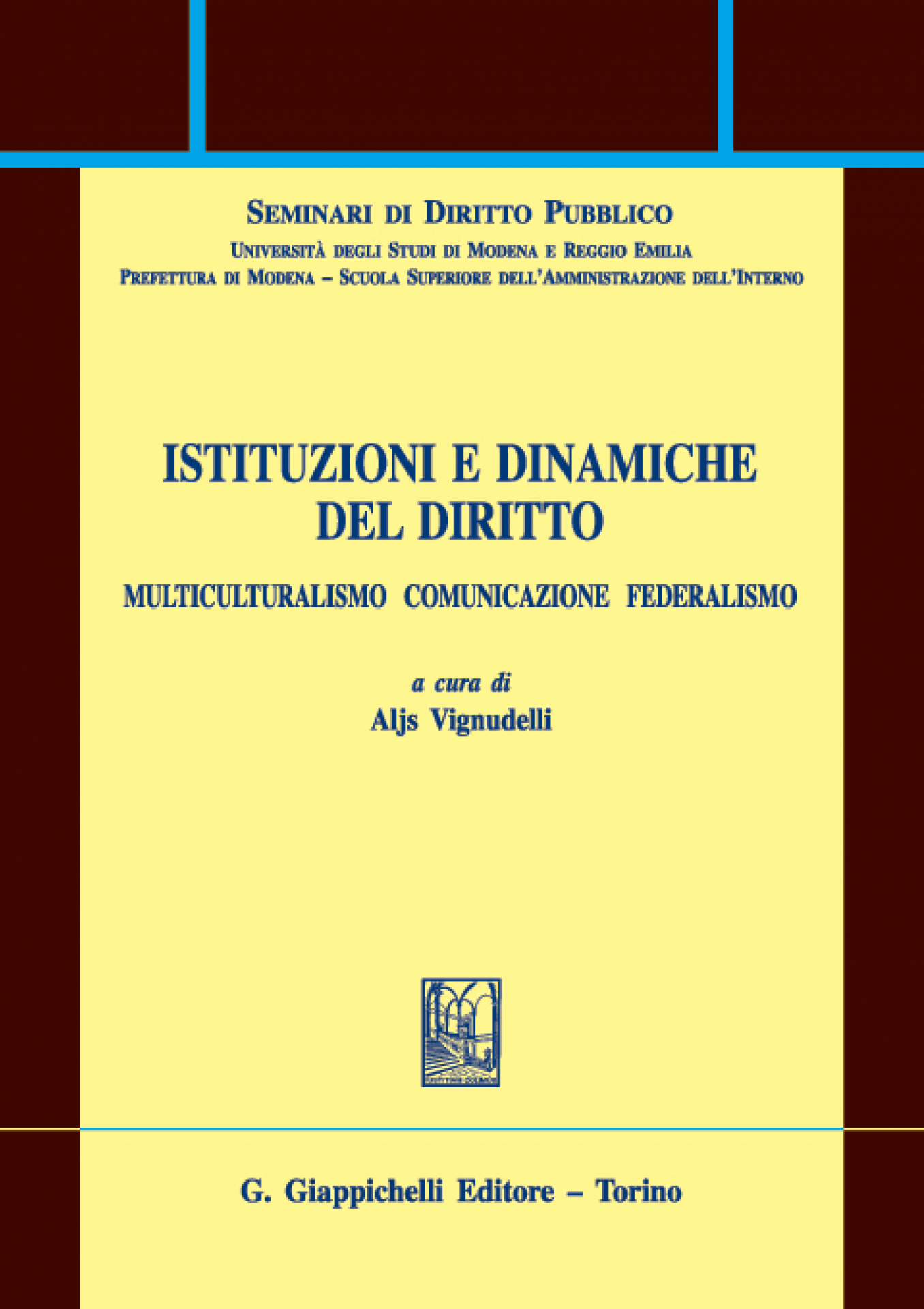 Seminari di Diritto Pubblico - Istituzioni e dinamiche del diritto II