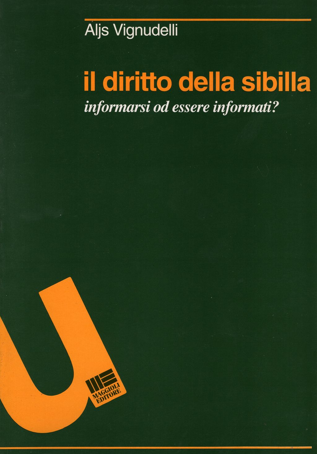 Aljs Vignudelli - Il diritto della sibilla