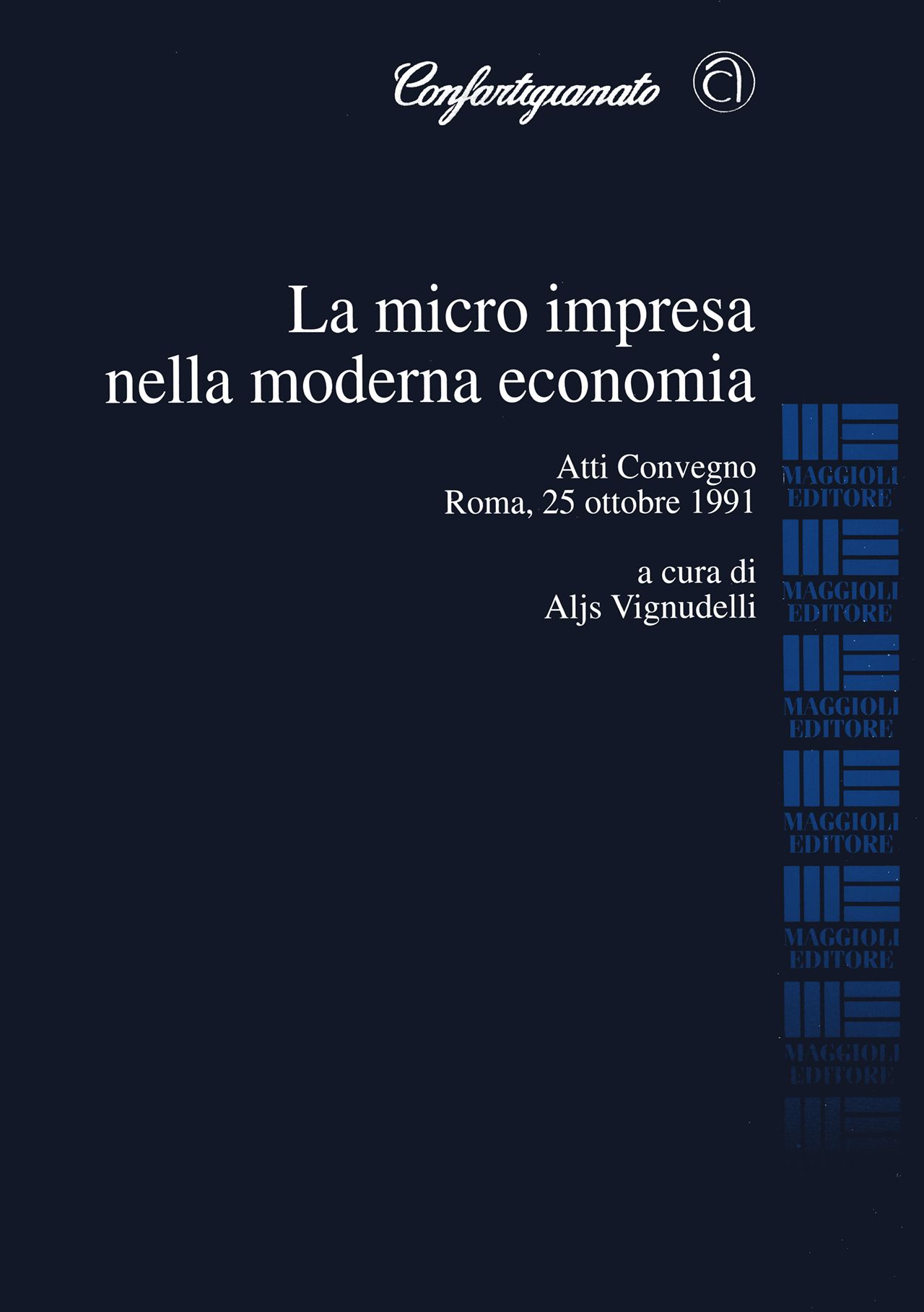 Aljs Vignudelli - La micro impresa nella moderna economia