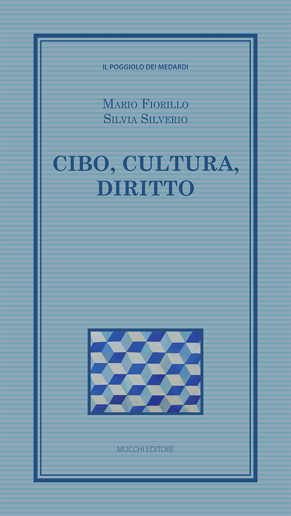 Mario Fiorillo, Silvia Silverio - Cibo, cultura, diritto