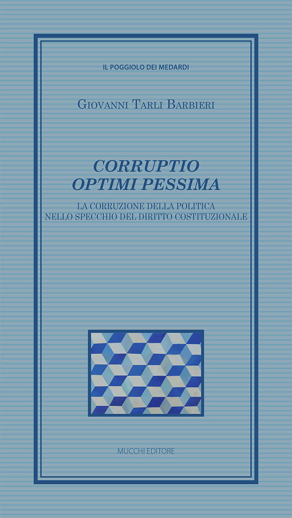 Giovanni Tarli Barbieri - Corruptio optimi pessima