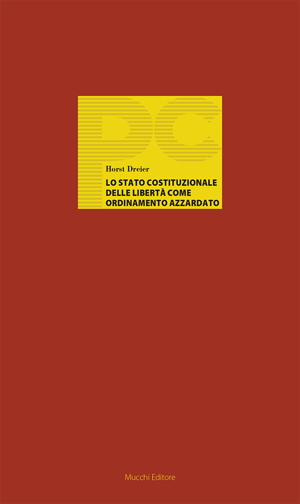 Horst Dreier - Lo Stato costituzionale delle libertà come ordinamento azzardato