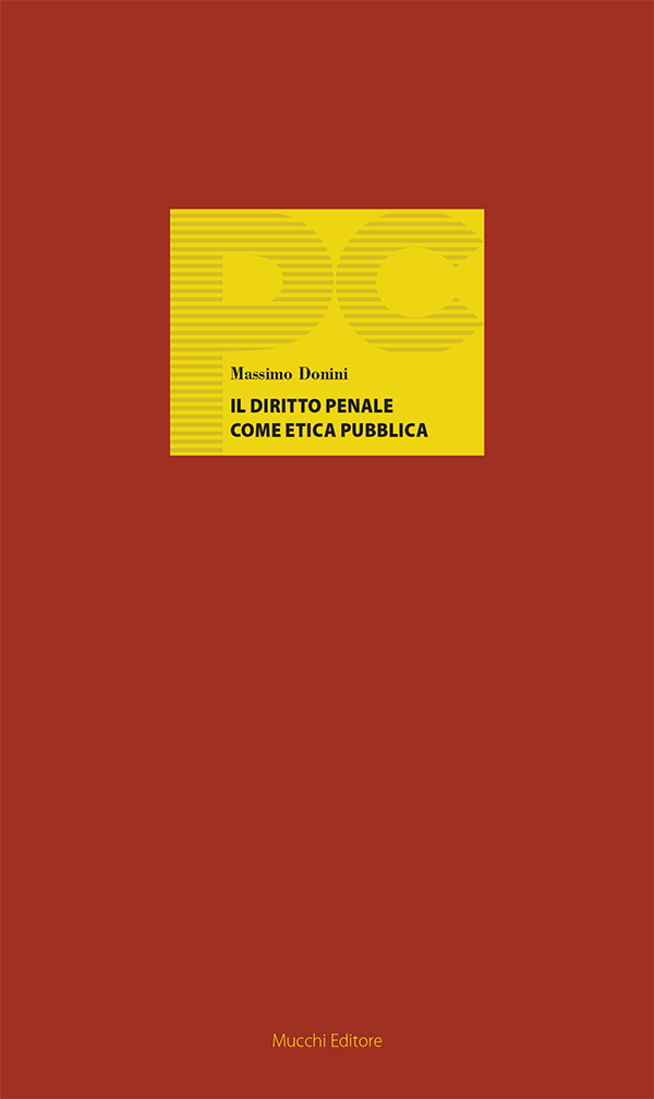 Massimo Donini - Il Diritto penale come etica pubblica