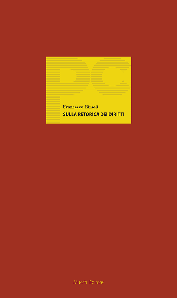 Francesco Rimoli - Sulla retorica dei diritti