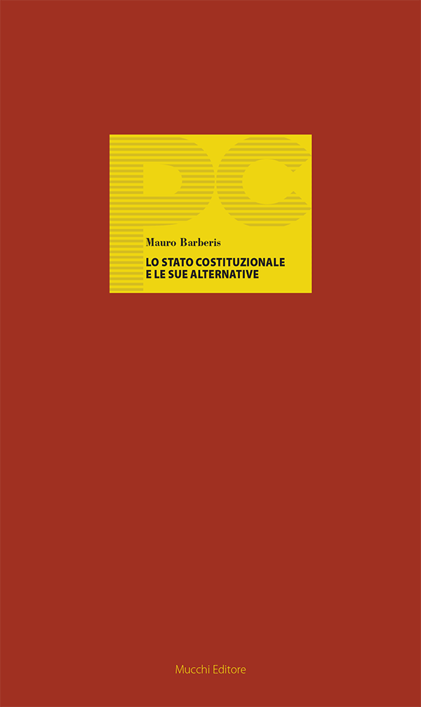 Mauro Barberis - Lo Stato costituzionale e le sue alternative