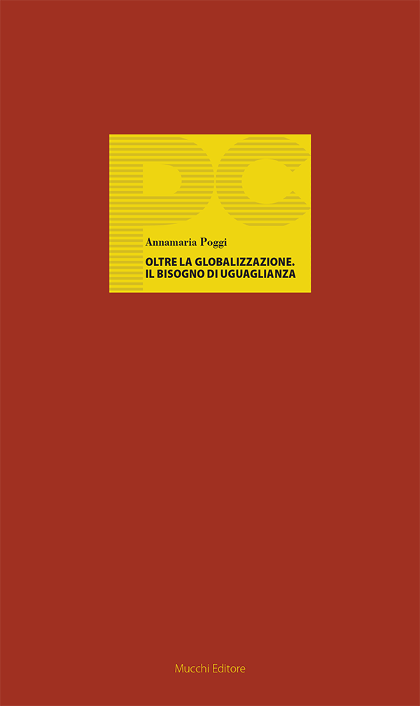 Annamaria Poggi - Oltre la globalizzazione. Il bisogno di uguaglianza