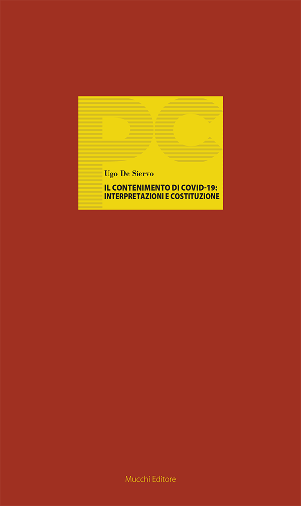 Ugo De Siervo - Il contenimento di Covid-19: interpretazioni e Costituzione