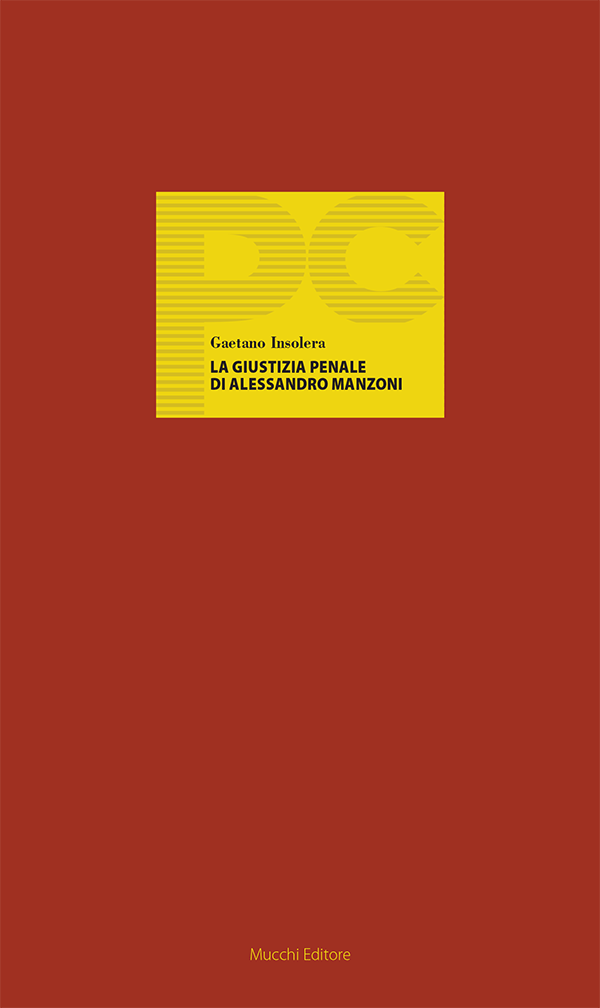 Gaetano Insolera - La giustizia penale di Alessandro Manzoni