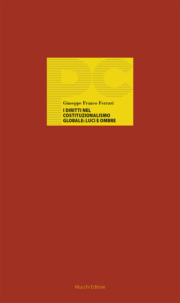 Giuseppe Franco Ferrari - I diritti nel costituzionalismo globale: luci e ombre
